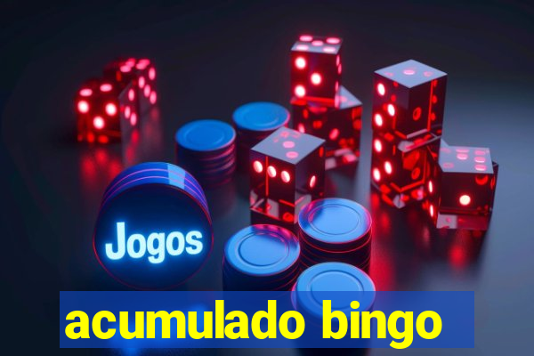 acumulado bingo