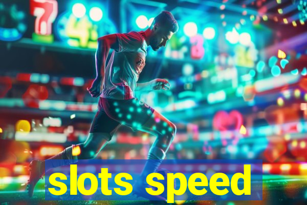 slots speed