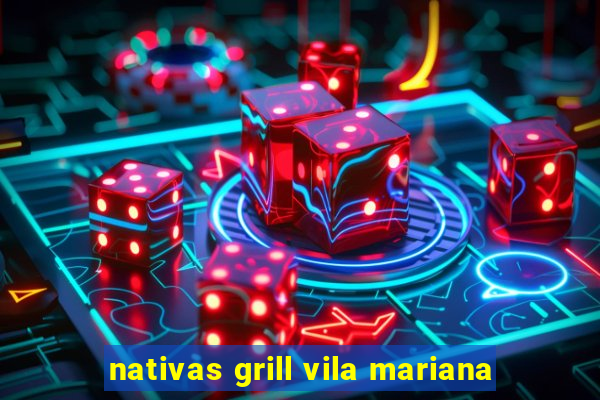 nativas grill vila mariana