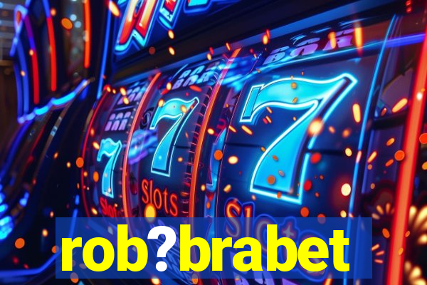 rob?brabet