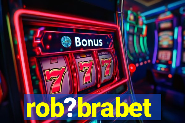 rob?brabet