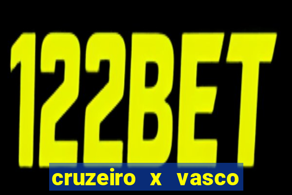 cruzeiro x vasco ao vivo