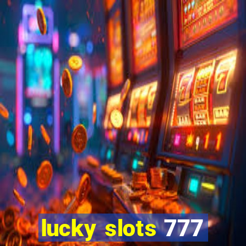 lucky slots 777