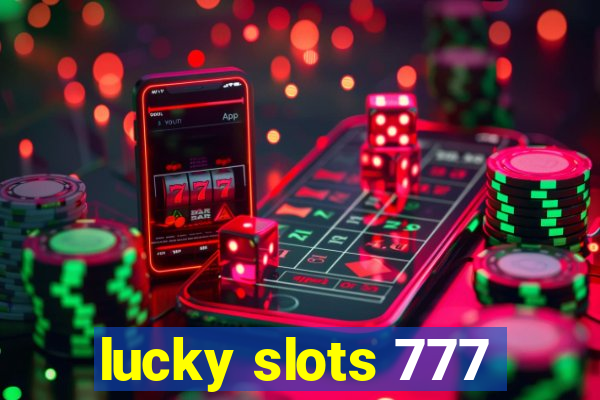 lucky slots 777