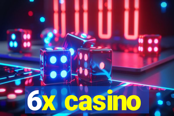 6x casino