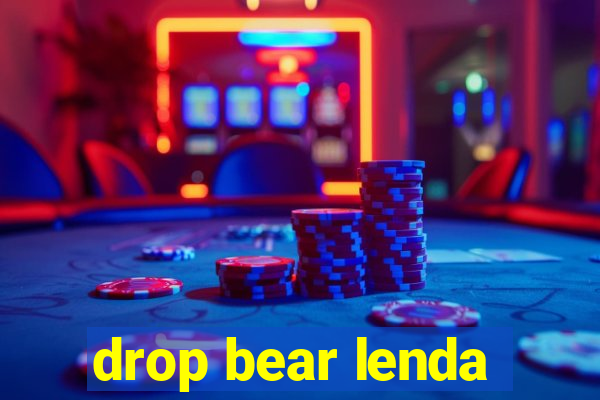 drop bear lenda