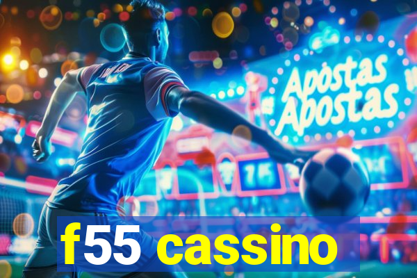 f55 cassino