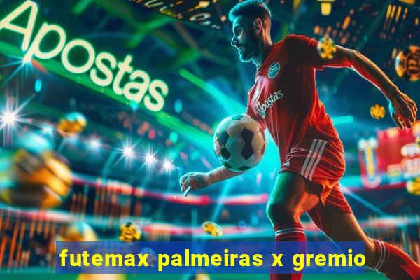 futemax palmeiras x gremio