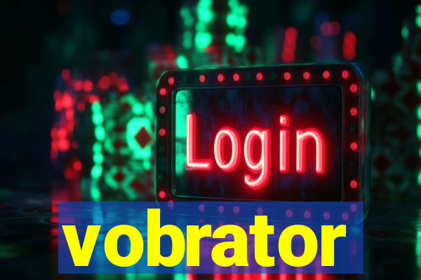 vobrator