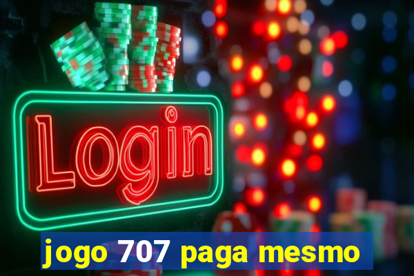 jogo 707 paga mesmo