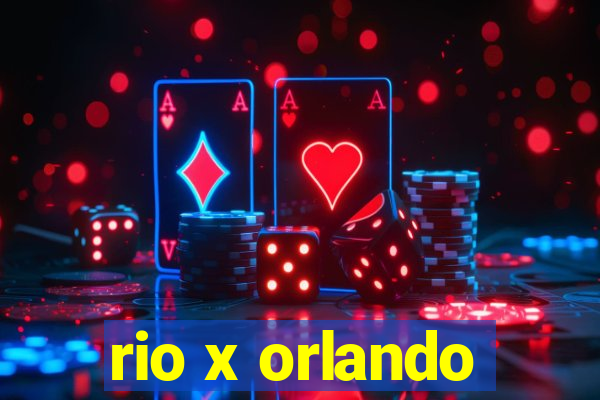 rio x orlando