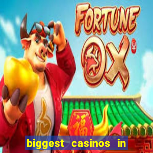 biggest casinos in the usa