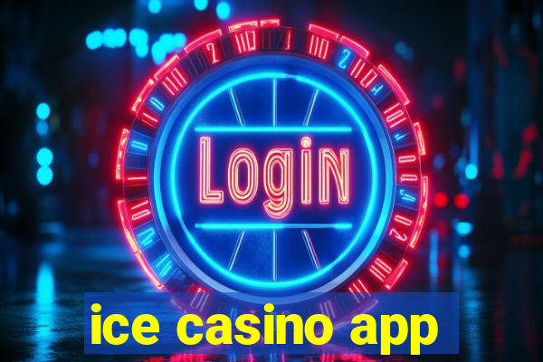 ice casino app