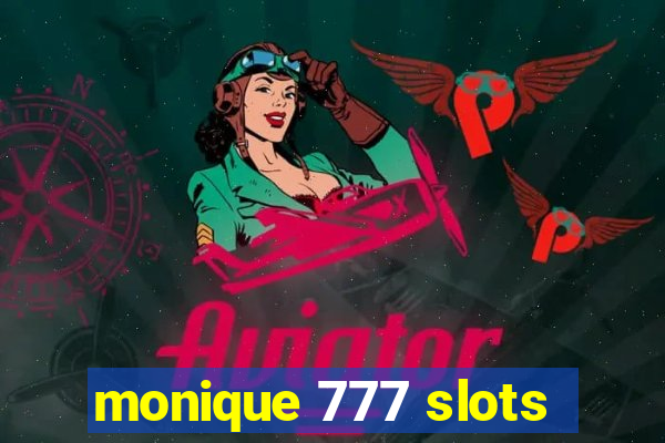 monique 777 slots