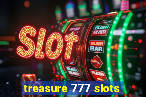 treasure 777 slots