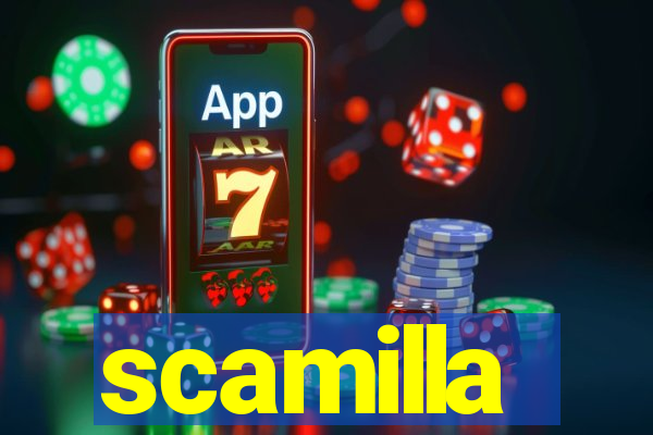 scamilla