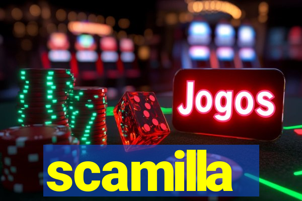 scamilla