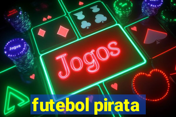 futebol pirata