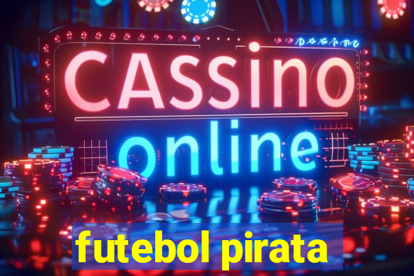 futebol pirata