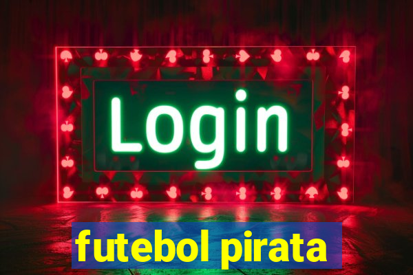 futebol pirata