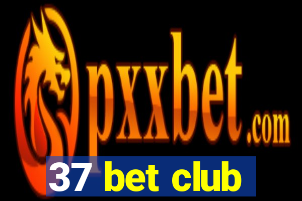 37 bet club