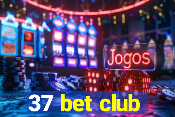 37 bet club