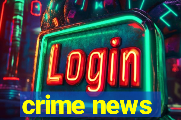 crime news