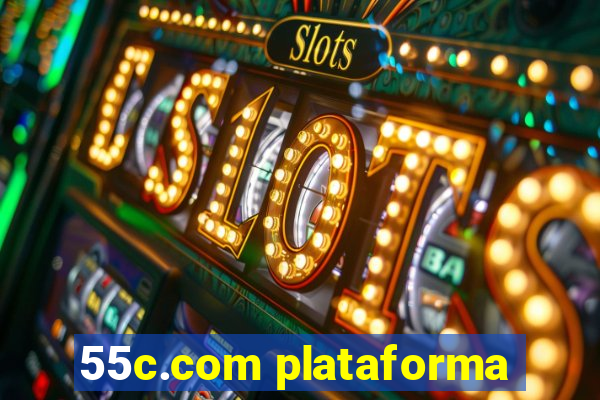 55c.com plataforma