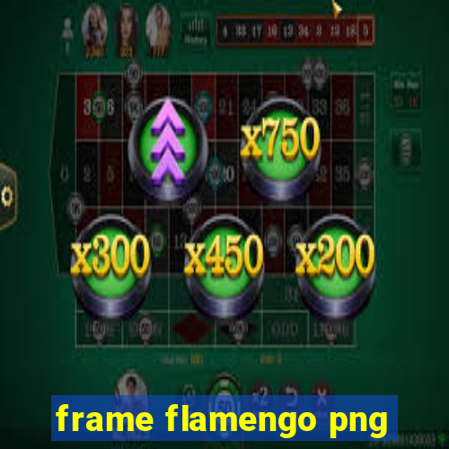 frame flamengo png