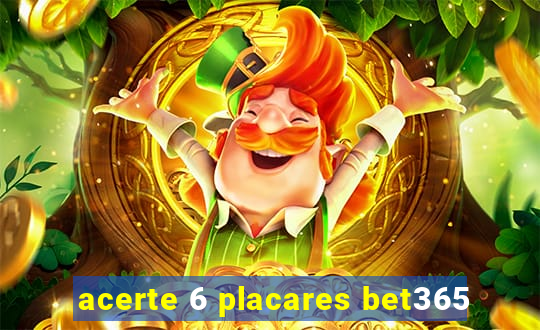 acerte 6 placares bet365