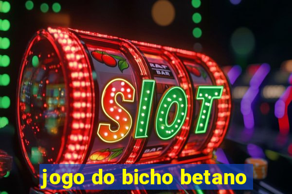 jogo do bicho betano