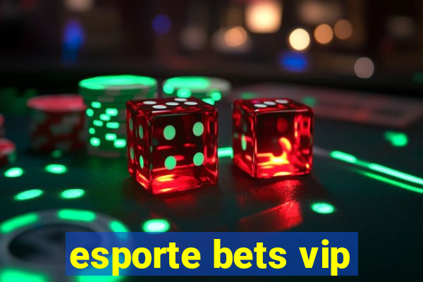 esporte bets vip