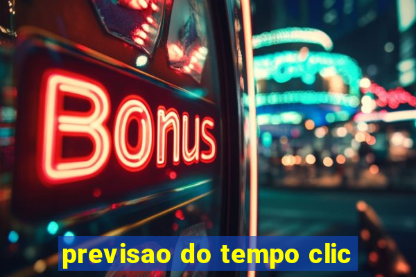 previsao do tempo clic