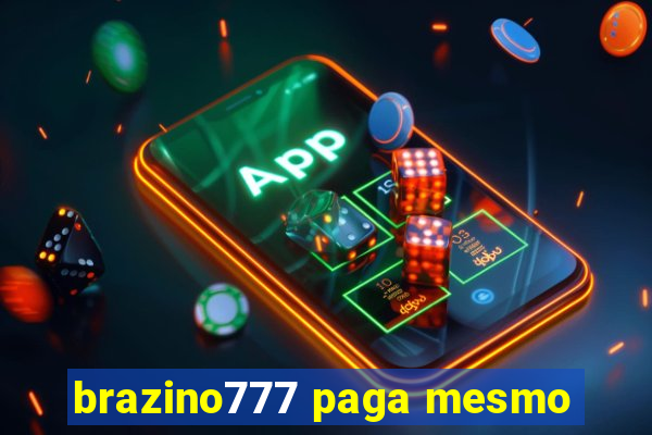 brazino777 paga mesmo