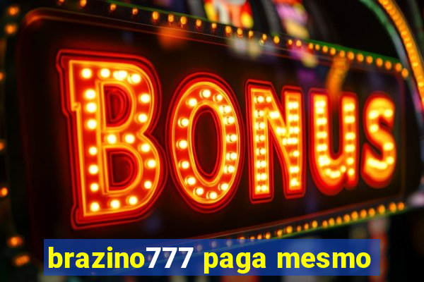 brazino777 paga mesmo