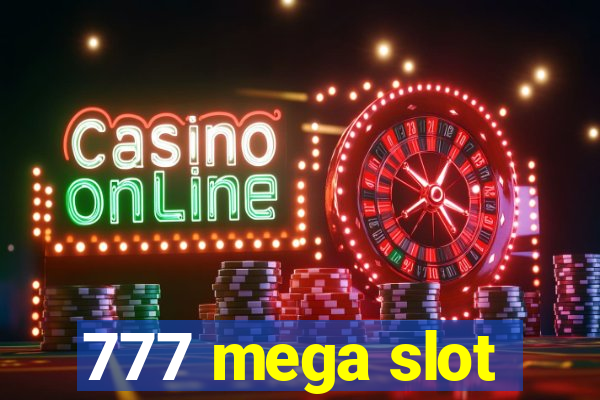 777 mega slot