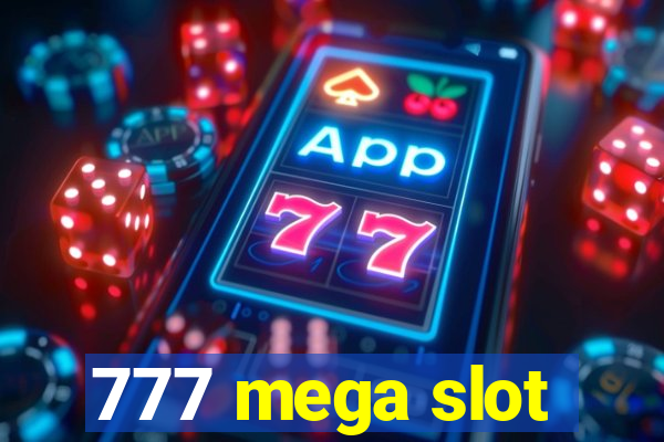 777 mega slot