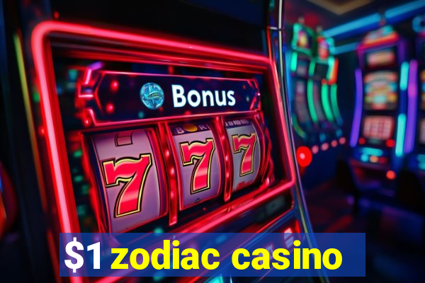 $1 zodiac casino