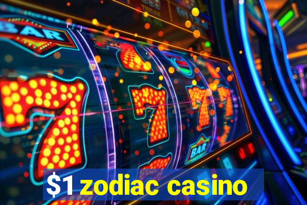 $1 zodiac casino