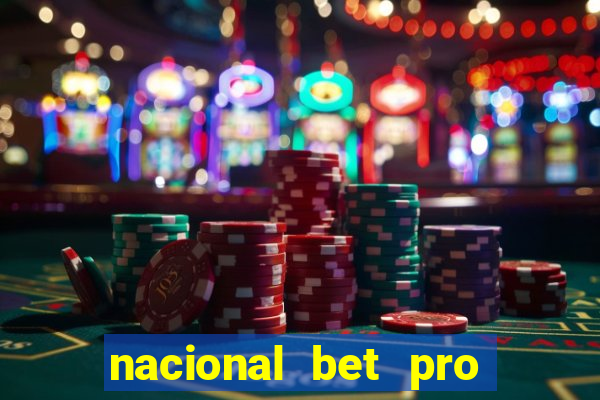 nacional bet pro é confiável