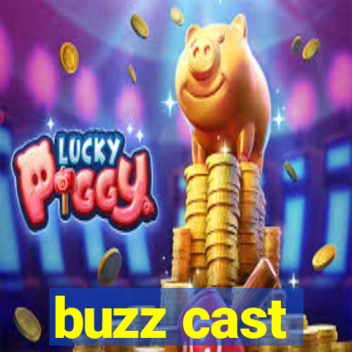 buzz cast