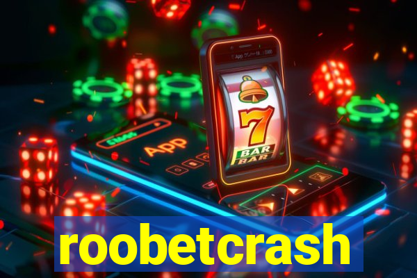 roobetcrash