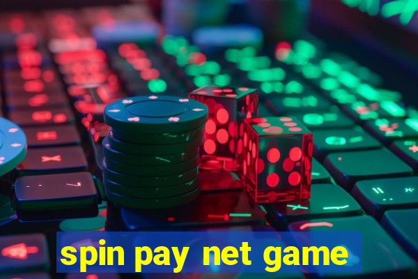 spin pay net game