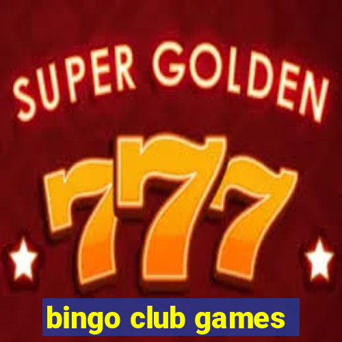 bingo club games