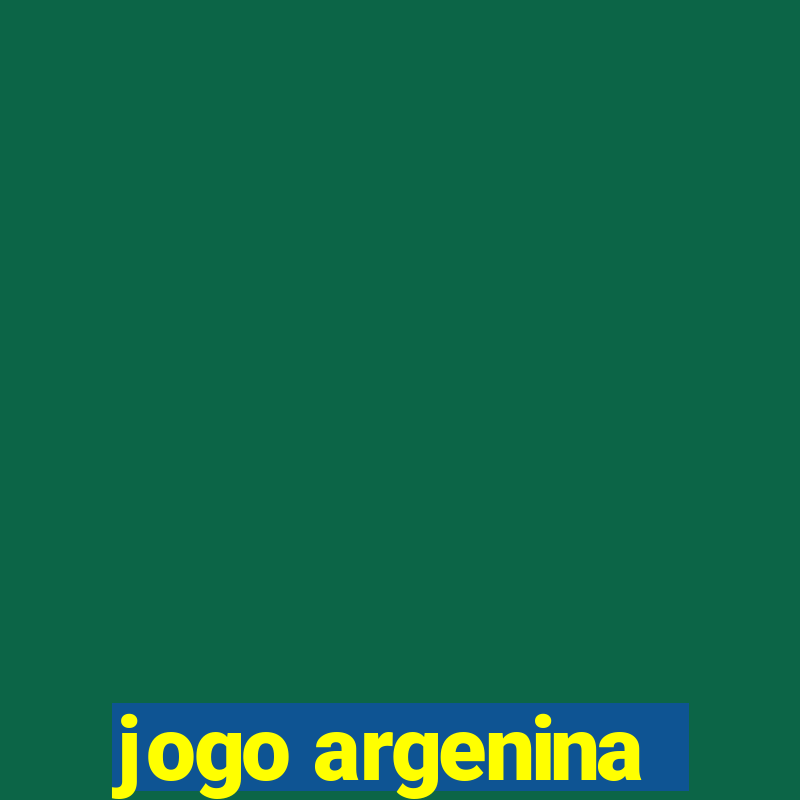 jogo argenina