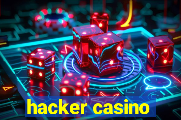 hacker casino