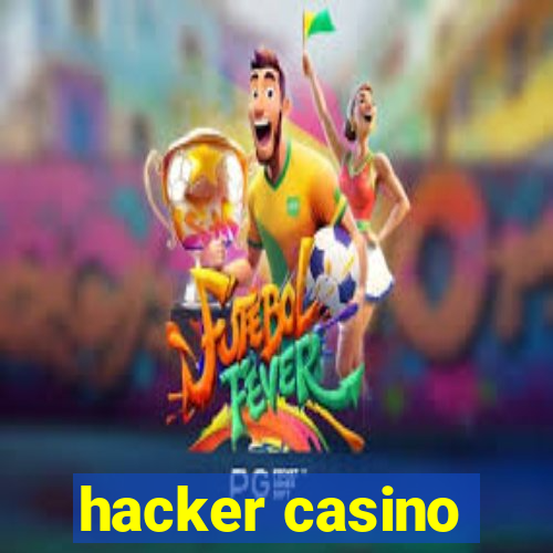 hacker casino