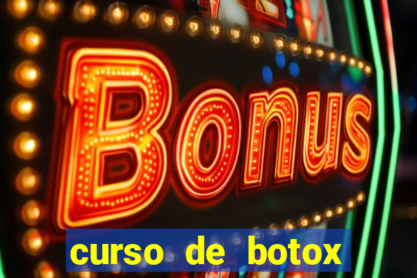 curso de botox reconhecido pelo mec