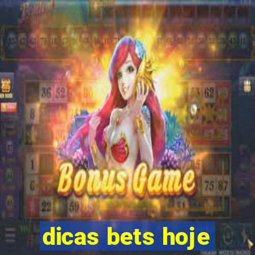 dicas bets hoje