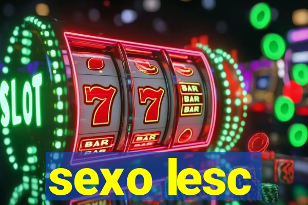 sexo lesc